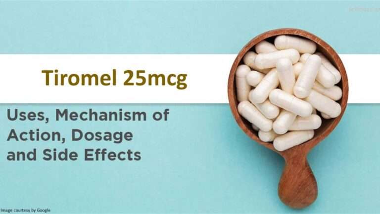 TIROMEL 25 MG: DOSAGE, BENEFITS, AND SIDE EFFECTS